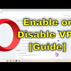Jak włączyć VPN w Operze GX i cieszyć się bezpiecznym przeglądaniem
