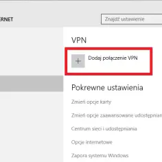 Jak włączyć VPN w Windows 10 i uniknąć problemów z połączeniem